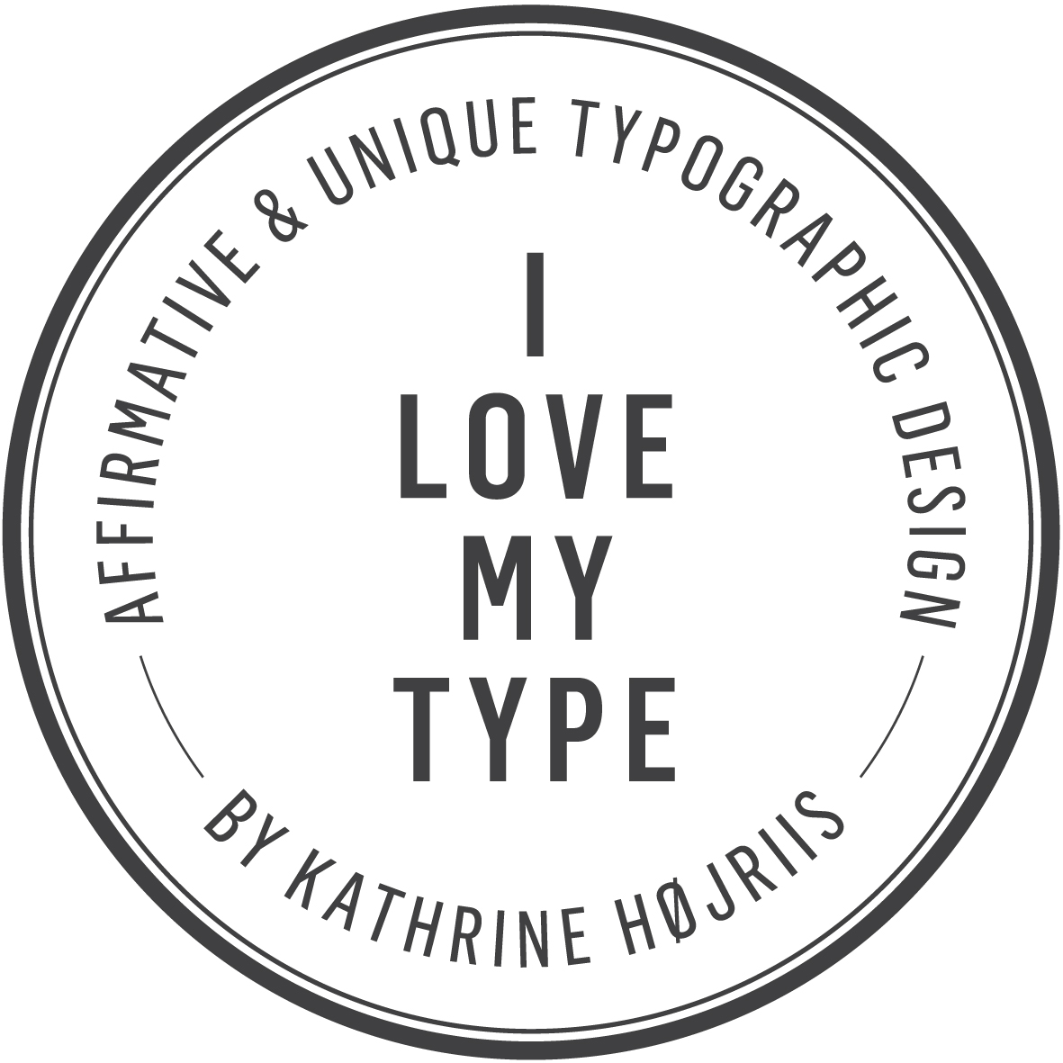 I LOVE MY TYPE